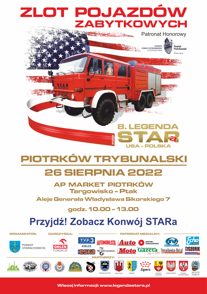 ZLOT POJAZDÓW ZABYTKOWYCH 8 . Legenda STAR a USA – POLSKA PIOTRKÓW TRYBUNALSKI 26 sierpnia 2022 r. AP MARKET PIOTRKÓW Targowisko – Ptak Aleje Generała Władysława Sikorskiego 7. godz. 10.00. - 13.00. PRZYJDŹ ! ZOBACZ KONWÓJ STARa .