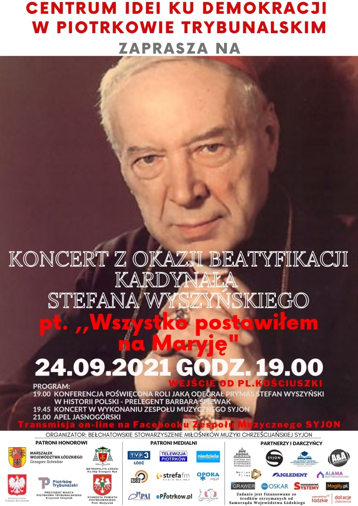 Koncert z okzaji beatyfikacji kardynała Stefana Wyszyńskiego. Ponadto w tle zdjęcie kardynała oraz nazwy oraz logotypy patronów wspierających wydarzenie.